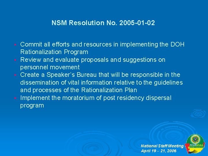 NSM Resolution No. 2005 -01 -02 Commit all efforts and resources in implementing the