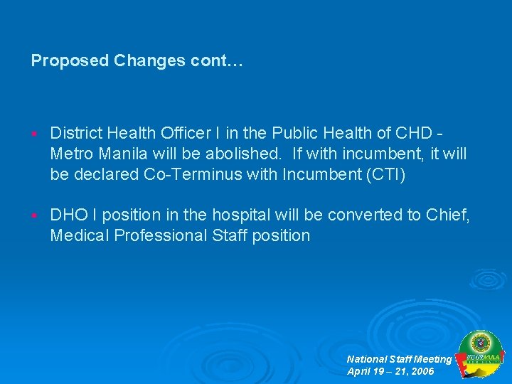 Proposed Changes cont… § District Health Officer I in the Public Health of CHD