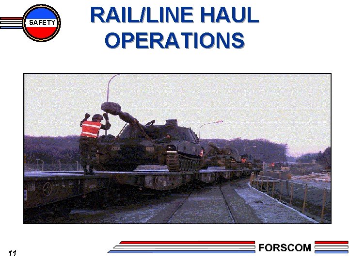 SAFETY 11 RAIL/LINE HAUL OPERATIONS 