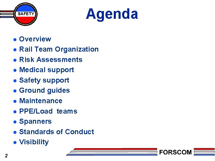 SAFETY l l l 2 Agenda Overview Rail Team Organization Risk Assessments Medical support