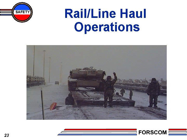 SAFETY 23 Rail/Line Haul Operations 