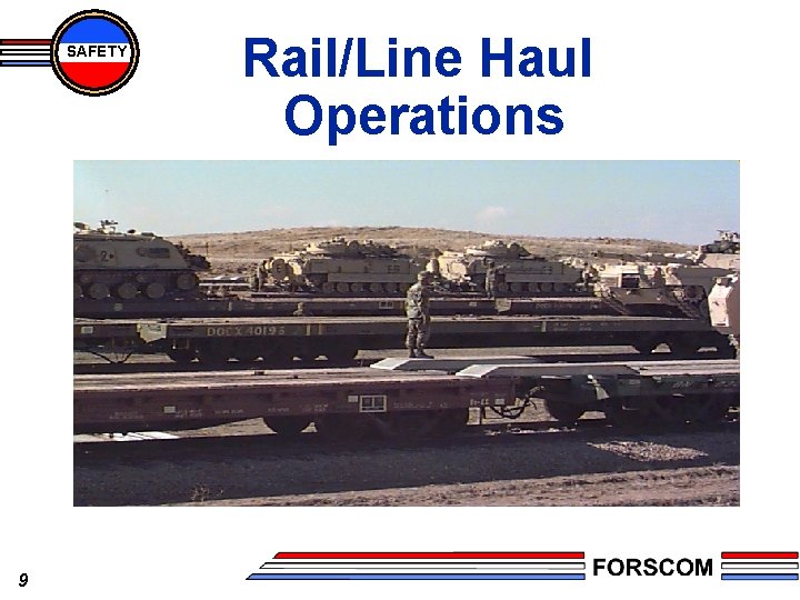 SAFETY 9 Rail/Line Haul Operations 