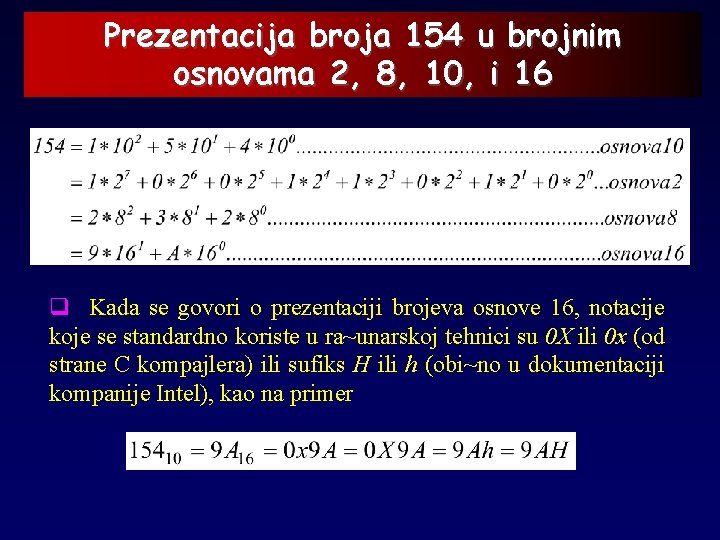 Prezentacija broja 154 u brojnim osnovama 2, 8, 10, i 16 q Kada se