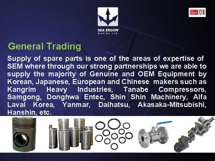 General Trading Supply of spare parts is one of the areas of expertise of General Trading Supply of spare parts is one of the areas of expertise of