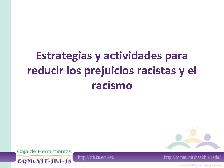 Estrategias y actividades para reducir los prejuicios racistas y el racismo 