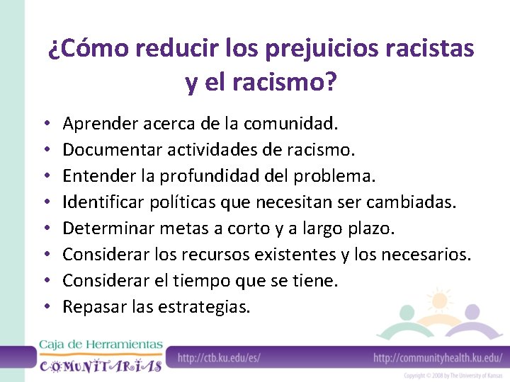 ¿Cómo reducir los prejuicios racistas y el racismo? • • Aprender acerca de la
