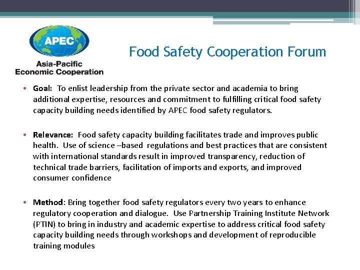 Food Safety Cooperation Forum • Goal: To enlist leadership from the private sector and