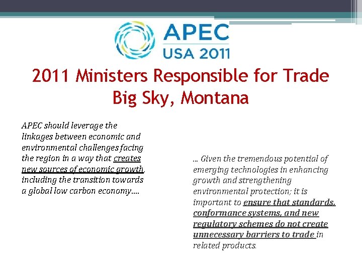 2011 Ministers Responsible for Trade Big Sky, Montana APEC should leverage the linkages between