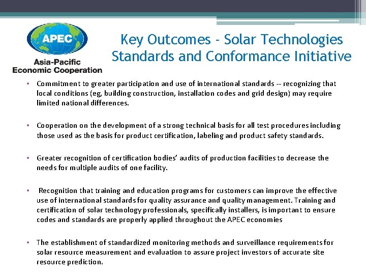 Key Outcomes - Solar Technologies Standards and Conformance Initiative • Commitment to greater participation