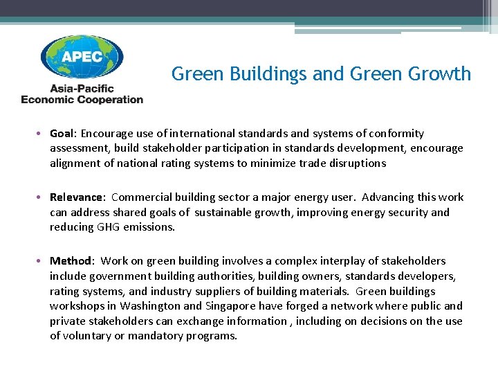 Green Buildings and Green Growth • Goal: Encourage use of international standards and systems