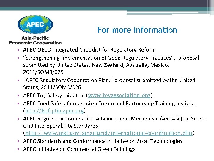 For more information • APEC-OECD Integrated Checklist for Regulatory Reform • “Strengthening Implementation of