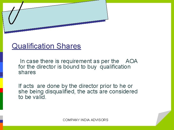 Qualification Shares In case there is requirement as per the AOA for the director