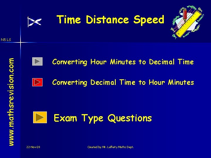 Time Distance Speed www. mathsrevision. com N 5 LS Converting Hour Minutes to Decimal