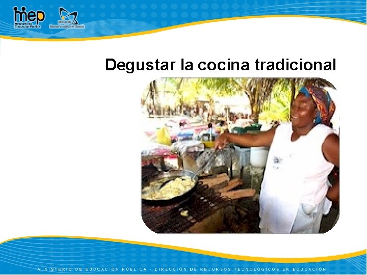 Degustar la cocina tradicional 