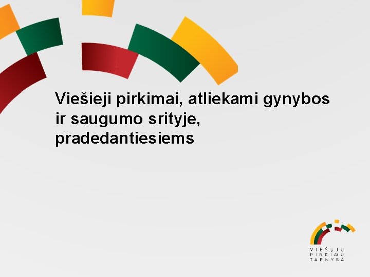 Viešieji pirkimai, atliekami gynybos ir saugumo srityje, pradedantiesiems 