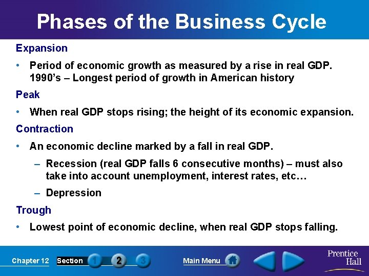 Phases of the Business Cycle Expansion • Period of economic growth as measured by