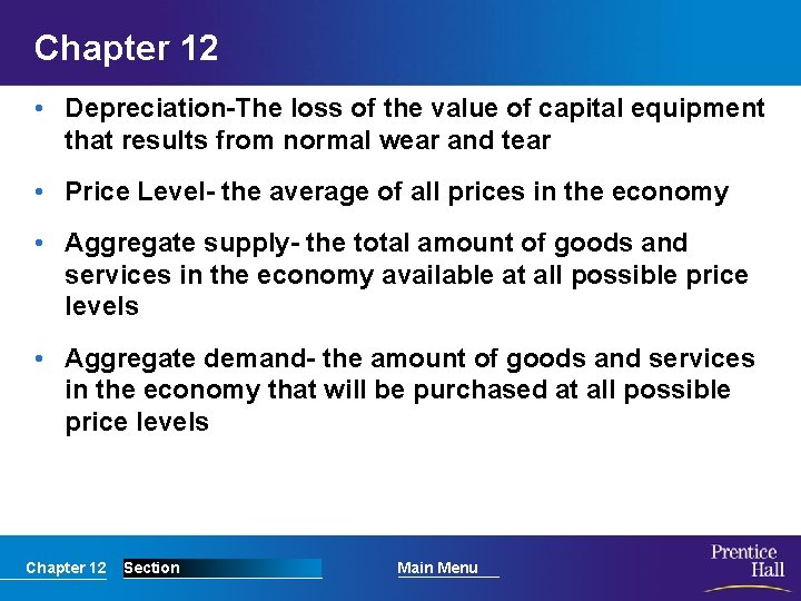 Chapter 12 • Depreciation-The loss of the value of capital equipment that results from Chapter 12 • Depreciation-The loss of the value of capital equipment that results from
