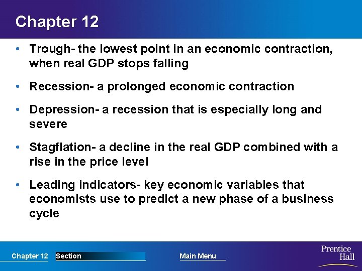 Chapter 12 • Trough- the lowest point in an economic contraction, when real GDP Chapter 12 • Trough- the lowest point in an economic contraction, when real GDP