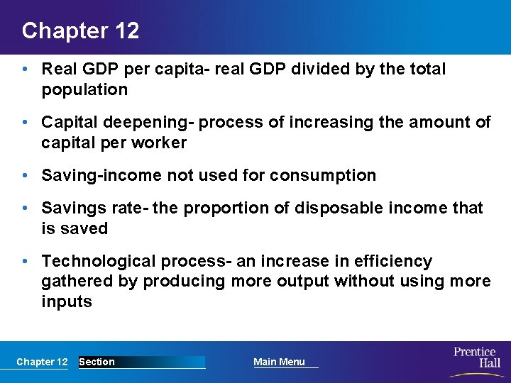 Chapter 12 • Real GDP per capita- real GDP divided by the total population Chapter 12 • Real GDP per capita- real GDP divided by the total population