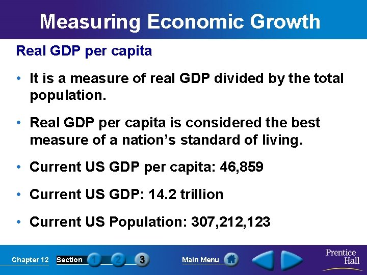 Measuring Economic Growth Real GDP per capita • It is a measure of real