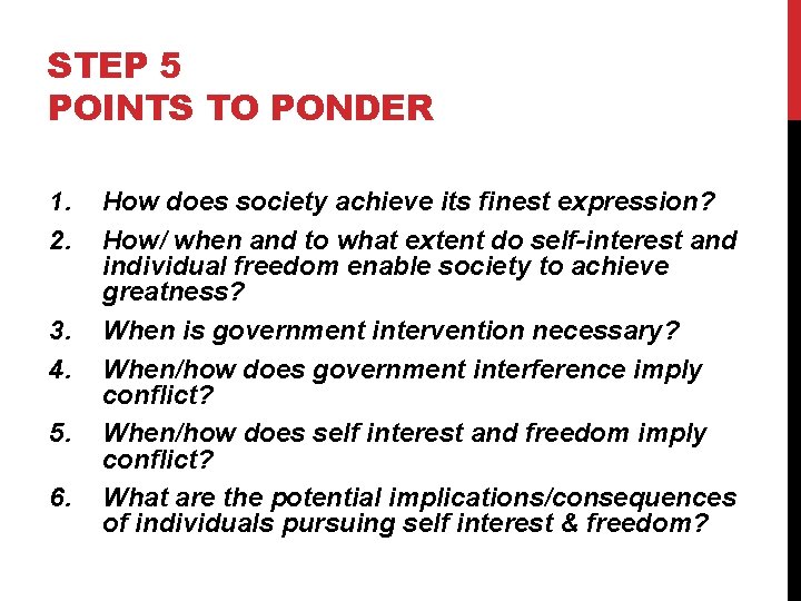 STEP 5 POINTS TO PONDER 1. 2. 3. 4. 5. 6. How does society