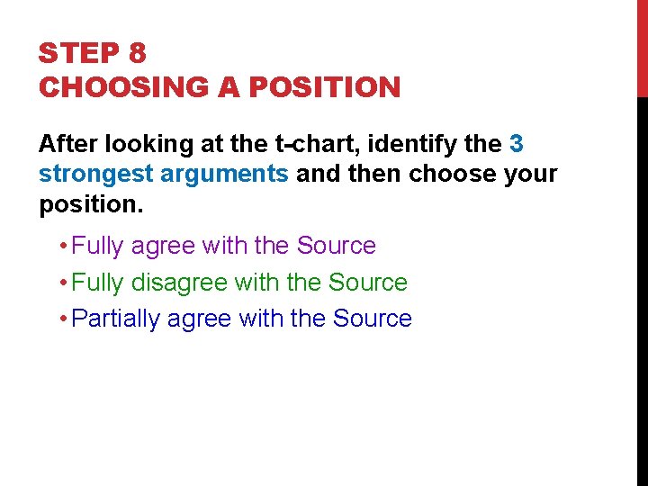 STEP 8 CHOOSING A POSITION After looking at the t-chart, identify the 3 strongest