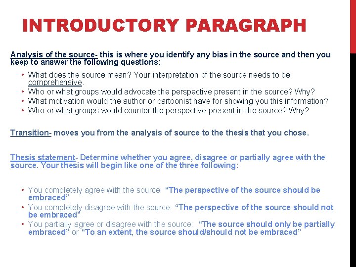 INTRODUCTORY PARAGRAPH Analysis of the source- this is where you identify any bias in