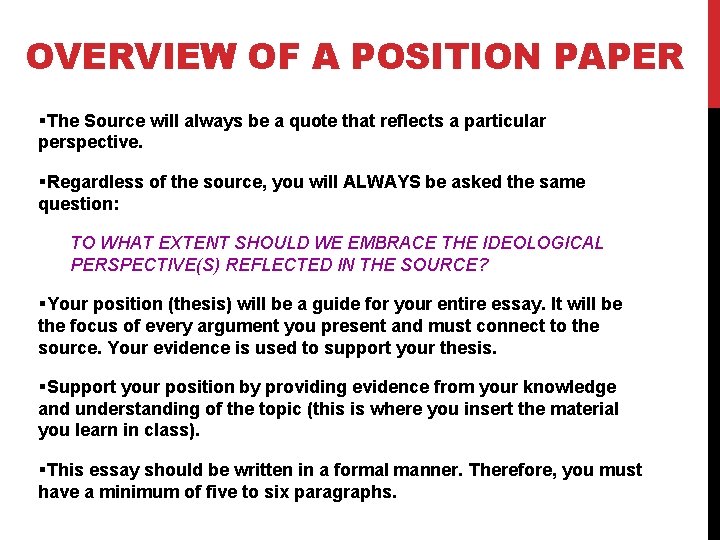 OVERVIEW OF A POSITION PAPER §The Source will always be a quote that reflects