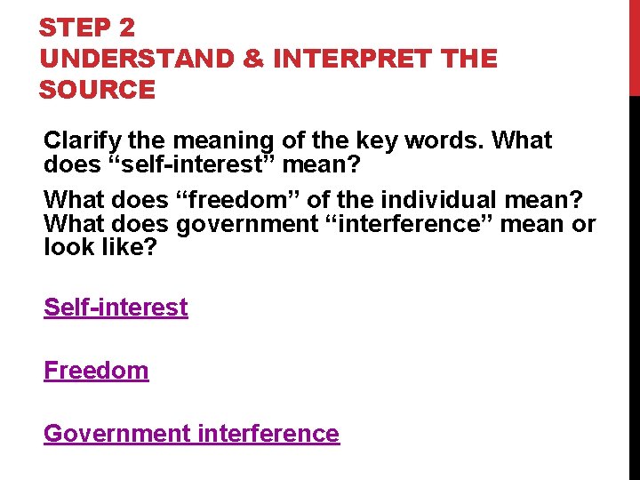 STEP 2 UNDERSTAND & INTERPRET THE SOURCE Clarify the meaning of the key words.