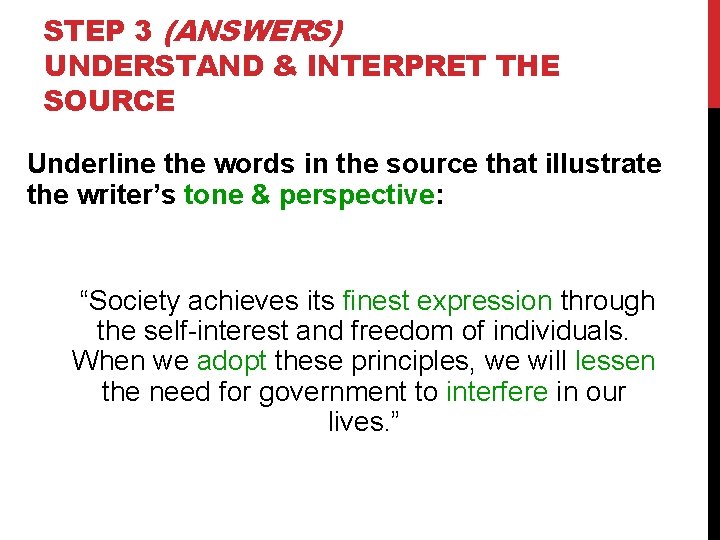 STEP 3 (ANSWERS) UNDERSTAND & INTERPRET THE SOURCE Underline the words in the source
