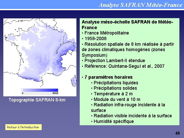 Analyse SAFRAN Météo-France Analyse méso-échelle SAFRAN de Météo. France • France Métropolitaine • 1958