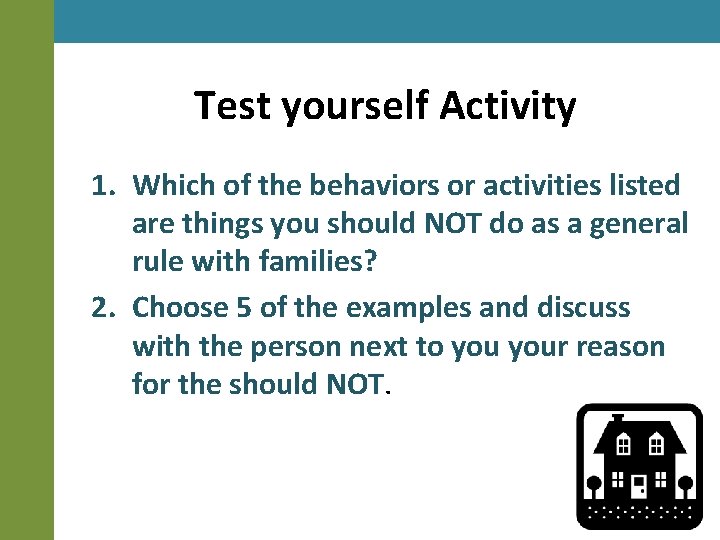 Test yourself Activity 1. Which of the behaviors or activities listed are things you