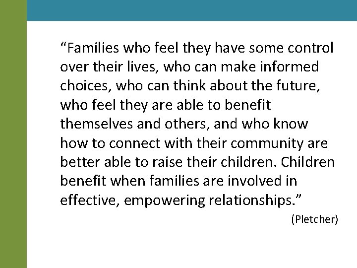 “Families who feel they have some control over their lives, who can make informed