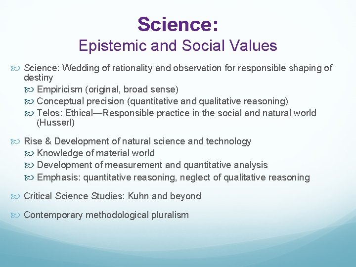 Science: Epistemic and Social Values Science: Wedding of rationality and observation for responsible shaping