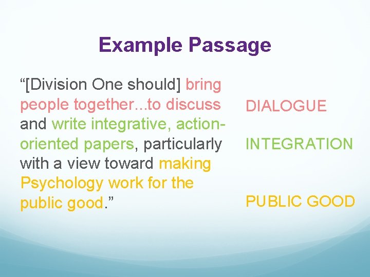 Example Passage “[Division One should] bring people together. . . to discuss and write