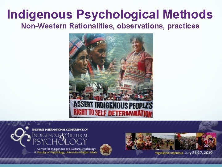 Indigenous Psychological Methods Non-Western Rationalities, observations, practices 95 