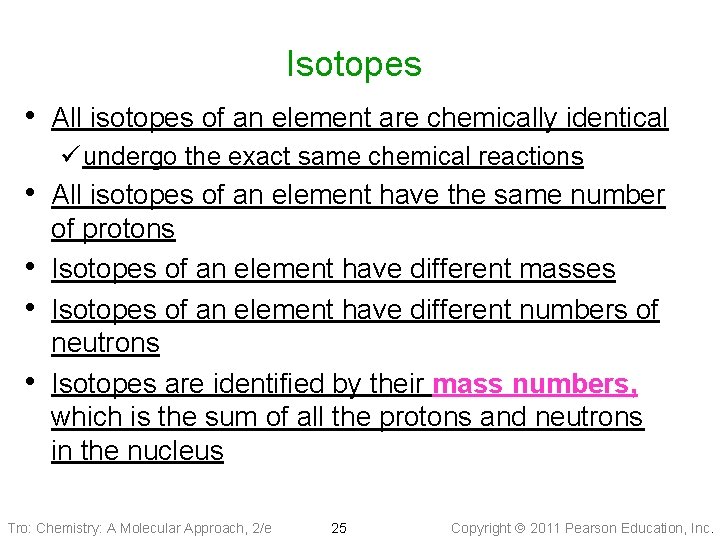 Isotopes • All isotopes of an element are chemically identical ü undergo the exact