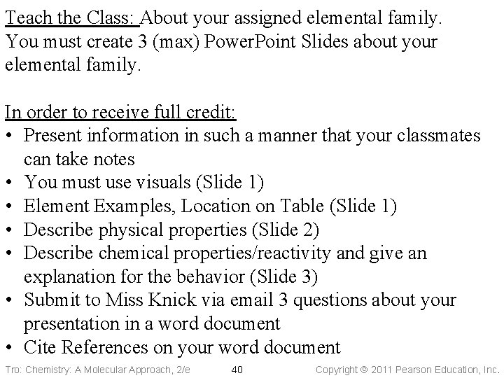 Teach the Class: About your assigned elemental family. You must create 3 (max) Power.