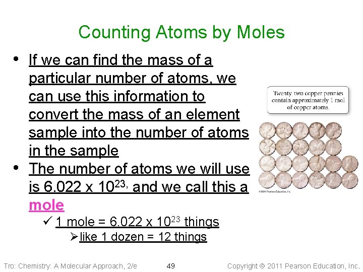 Counting Atoms by Moles • If we can find the mass of a •