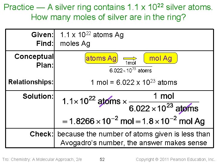 Practice — A silver ring contains 1. 1 x 1022 silver atoms. How many