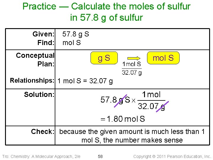 Practice — Calculate the moles of sulfur in 57. 8 g of sulfur Given: