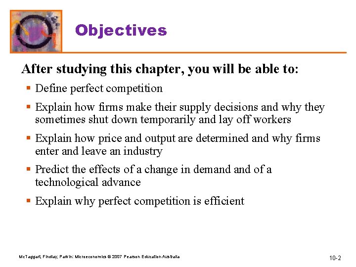 Objectives After studying this chapter, you will be able to: § Define perfect competition