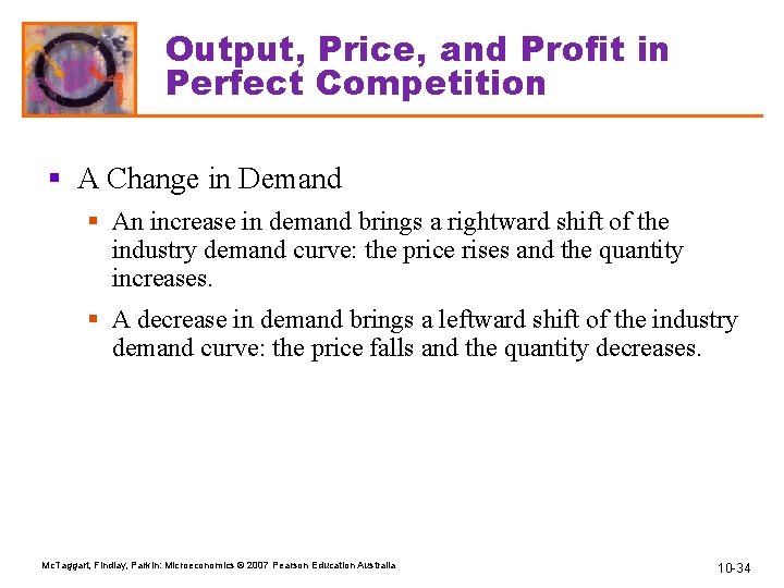 Output, Price, and Profit in Perfect Competition § A Change in Demand § An