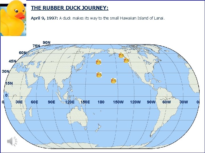 THE RUBBER DUCK JOURNEY: April 9, 1997: A duck makes its way to the