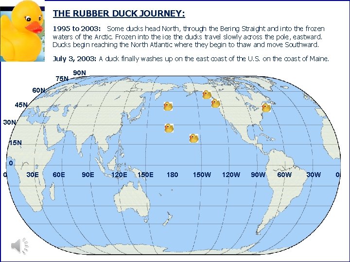 THE RUBBER DUCK JOURNEY: 1995 to 2003: Some ducks head North, through the Bering