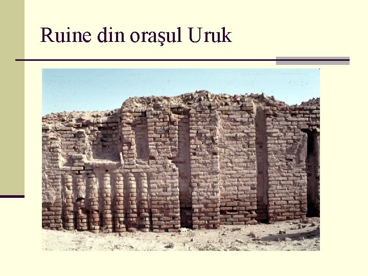 Ruine din oraşul Uruk 