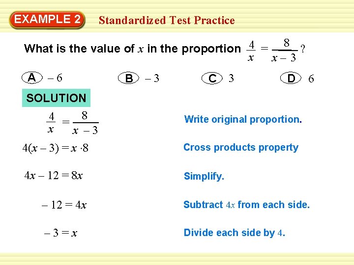 EXAMPLE 2 Standardized Test Practice What is the value of x in the proportion