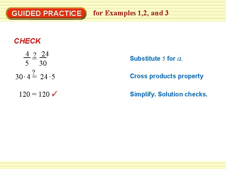 EXAMPLE 1 for Examples 1, 2, and 3 Use the cross products property GUIDED