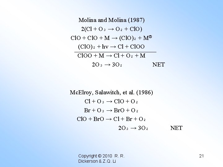 Molina and Molina (1987) 2(Cl + O₃ → O₂ + Cl. O) Cl. O