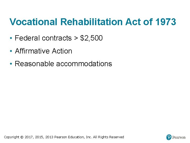 Vocational Rehabilitation Act of 1973 • Federal contracts > $2, 500 • Affirmative Action